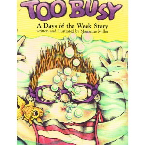 Too Busy  by Marianne Miller